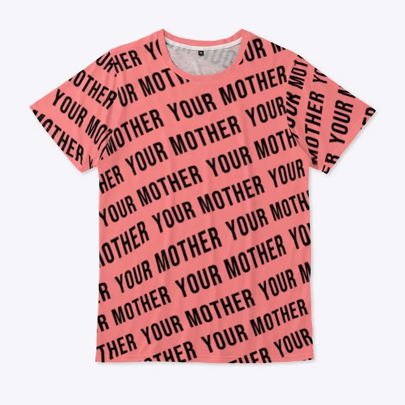 Your Mother Tee